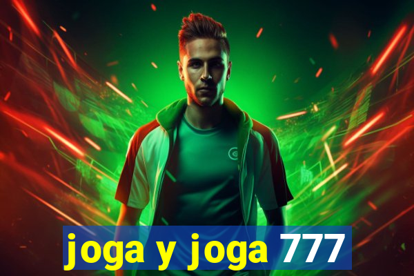 joga y joga 777